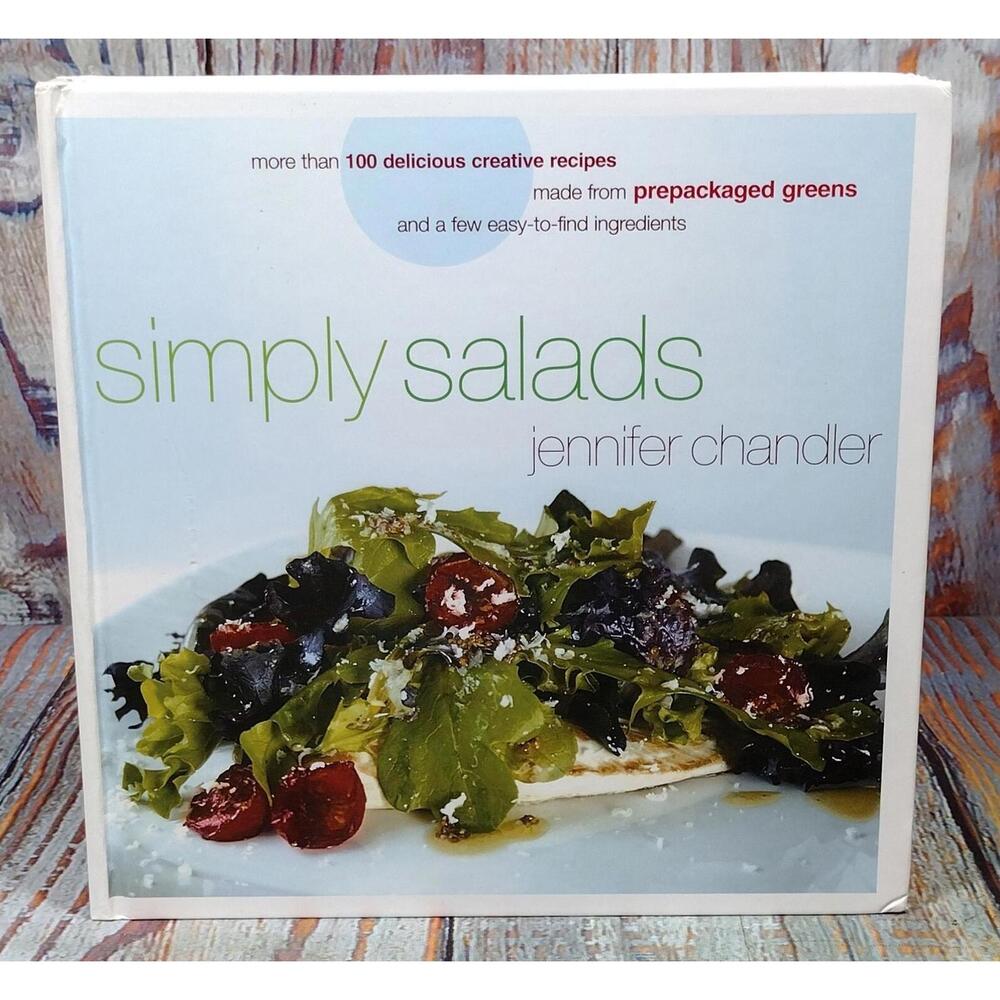 Simply‎ Salads by Jennifer Chandler - Hardcover Cookbook